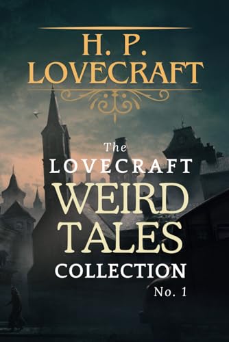 The Lovecraft Weird Tales Collection No. 1 von Independently published